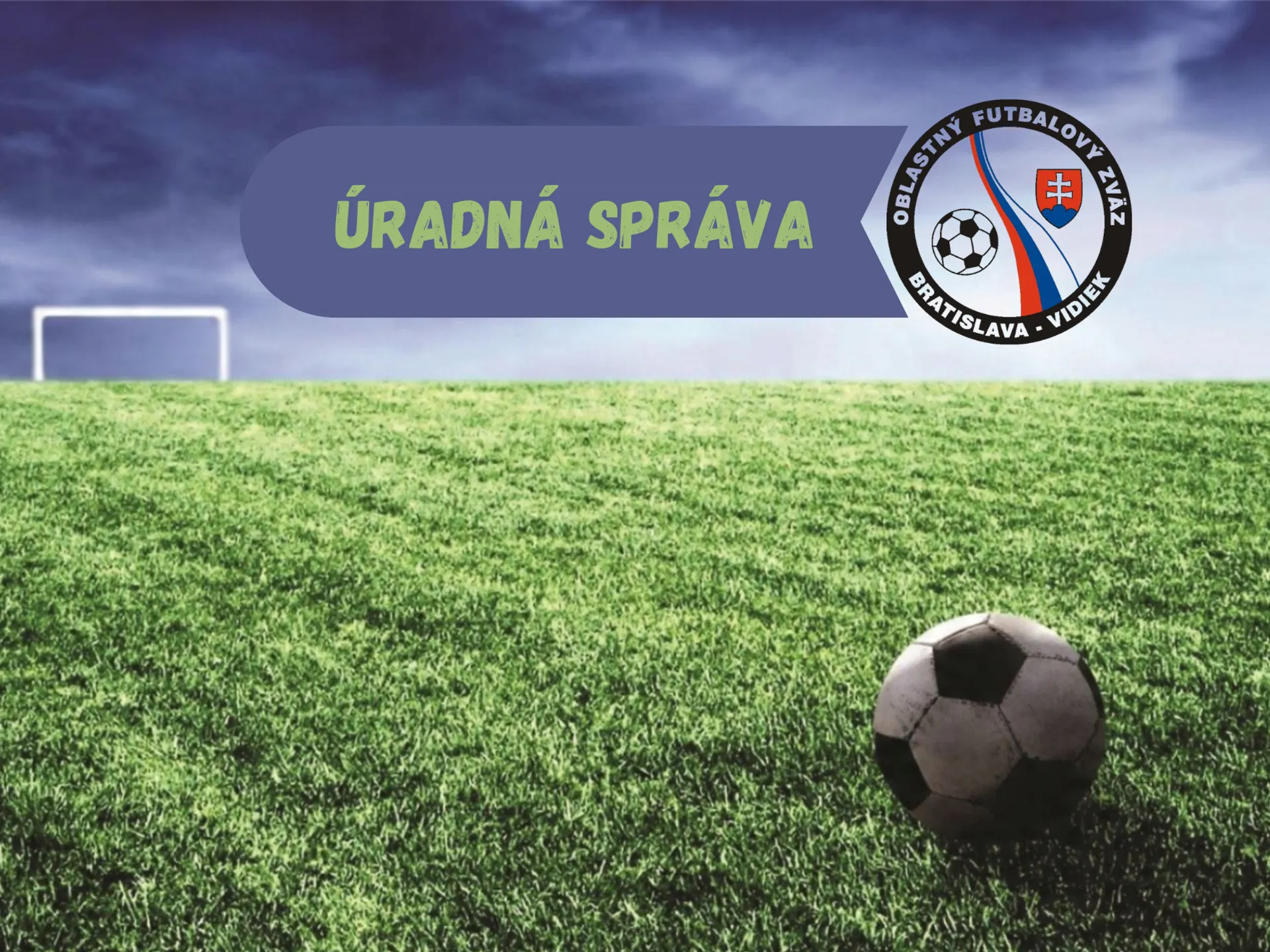 ÚRADNÁ SPRÁVA ObFZ BA - VIDIEK Č. 37 ZO DŇA 27.3.2026