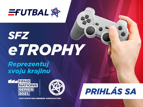 eFUTBAL – Prihlás sa do SFZ eTrophy a staň sa reprezentantom Slovenska v hre FIFA