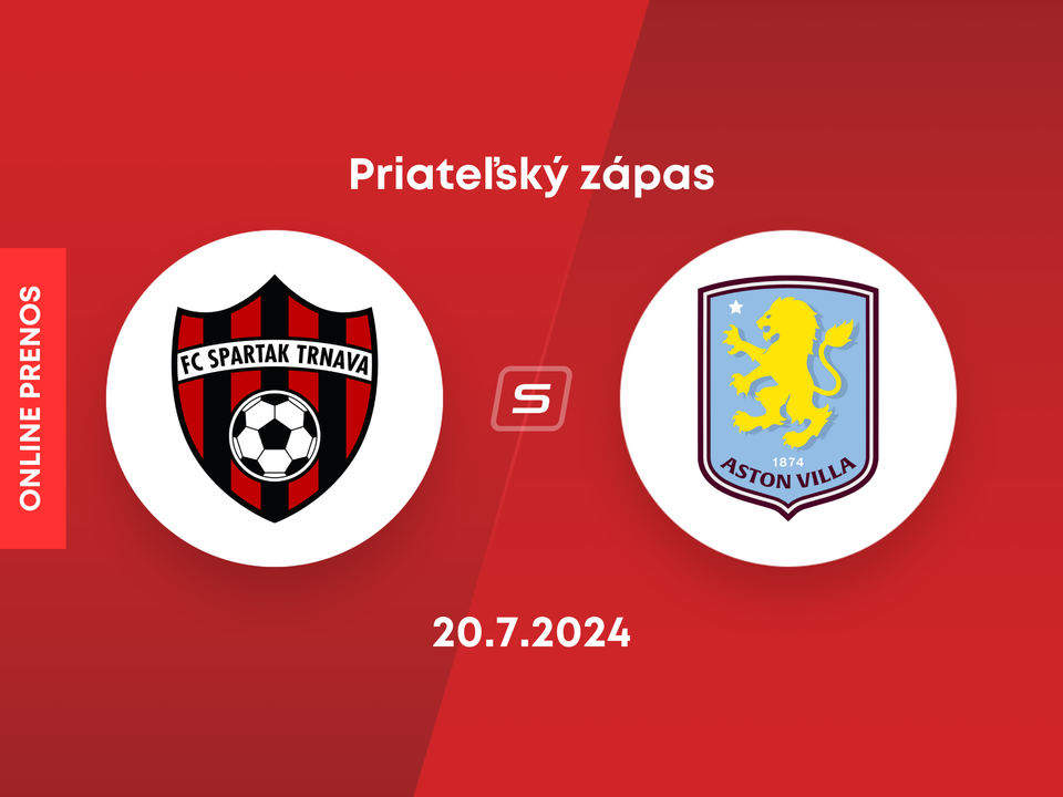 Spartak Trnava - Aston Villa: ONLINE prenos z prípravného zápasu