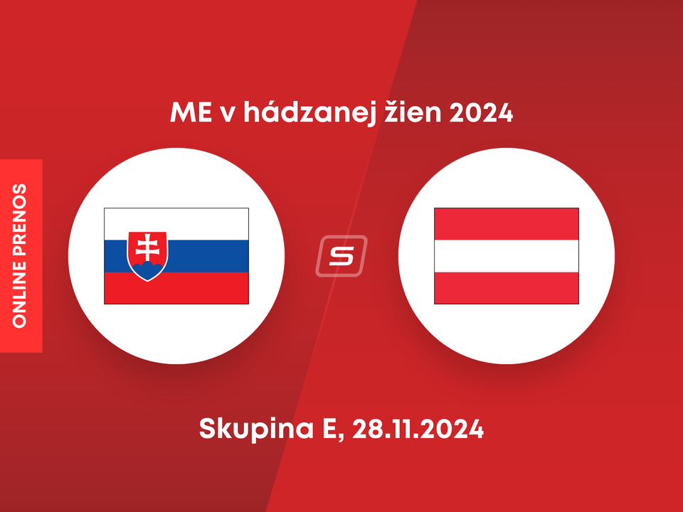 Slovensko - Rakúsko: ONLINE prenos zo zápasu skupiny E na ME v hádzanej žien 2024.